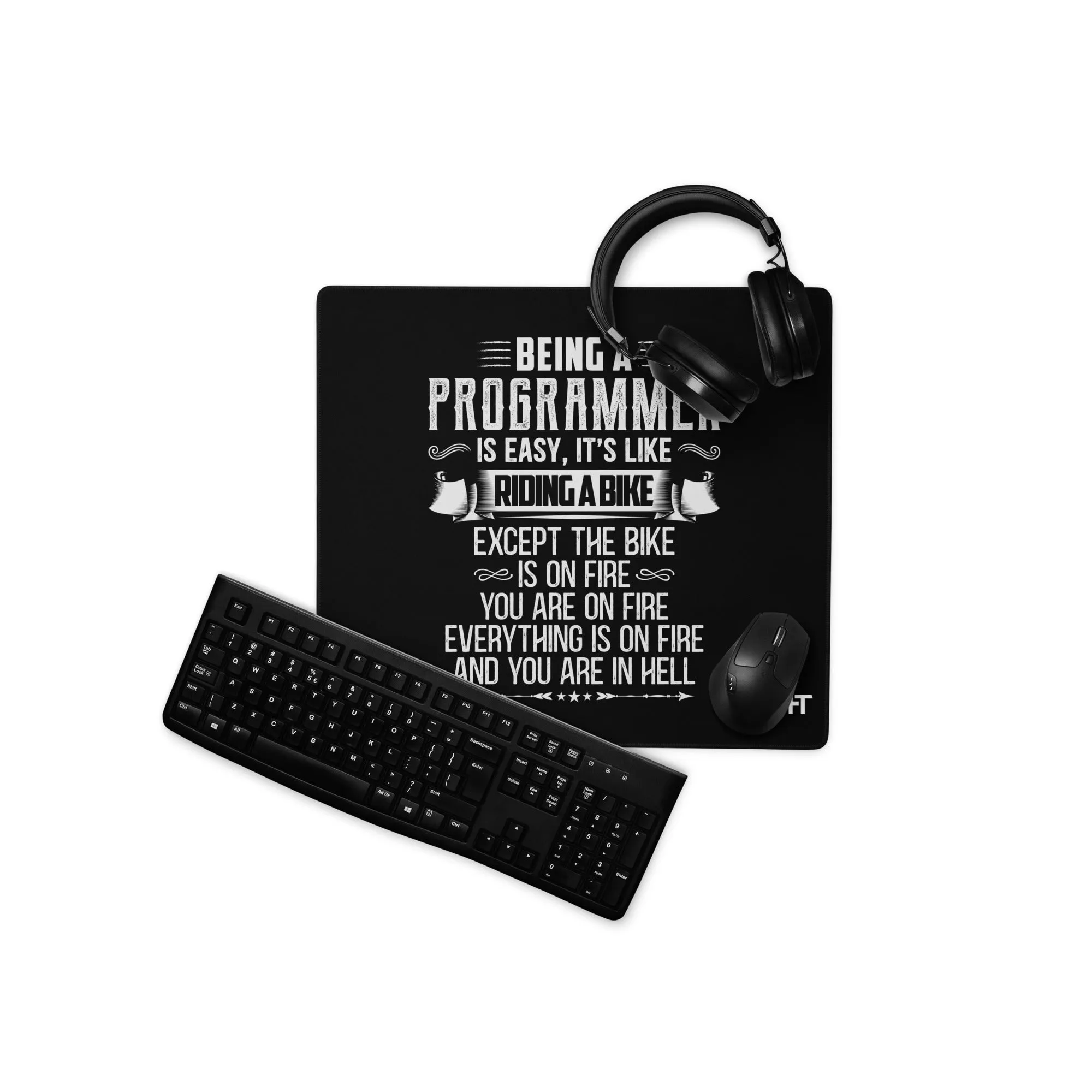 Being a Programmer is easy - Desk Mat